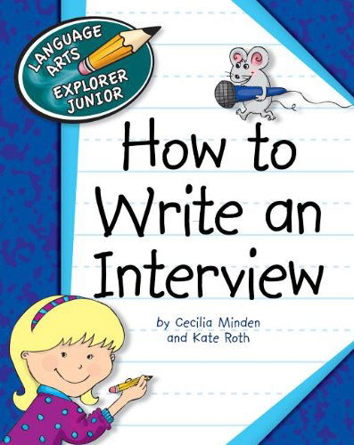 Cover for Kate Roth · How to Write an Interview (Language Arts Explorer Junior) (Hardcover Book) (2011)