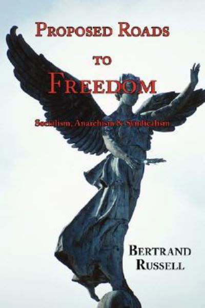 Cover for Russell, Bertrand, Earl · Proposed Roads to Freedom: Socialism, Anarchism &amp; Syndicalism (Taschenbuch) (2008)