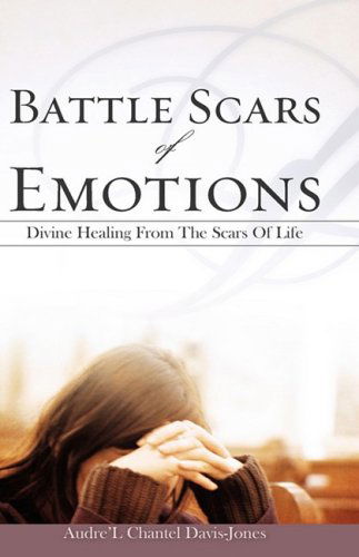 Cover for Audre'l Chantel Davis-jones · Battle Scars of Emotions (Paperback Book) (2008)