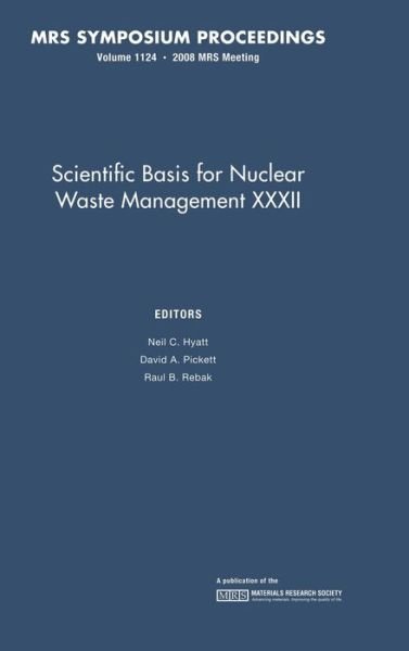 Cover for Neil C Hyatt · Scientific Basis for Nuclear Waste Management XXXII: Volume 1124 - MRS Proceedings (Gebundenes Buch) (2009)