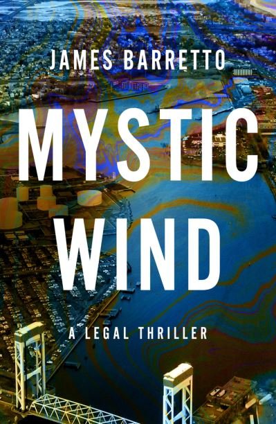 Cover for James Barretto · Mystic Wind - A Jack Marino Legal Thriller (Hardcover Book) (2022)