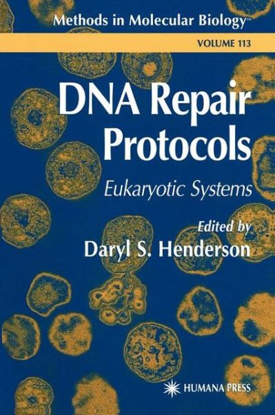 Cover for Daryl S Henderson · DNA Repair Protocols - Methods in Molecular Biology (Paperback Book) [Softcover reprint of hardcover 1st ed. 1999 edition] (2010)