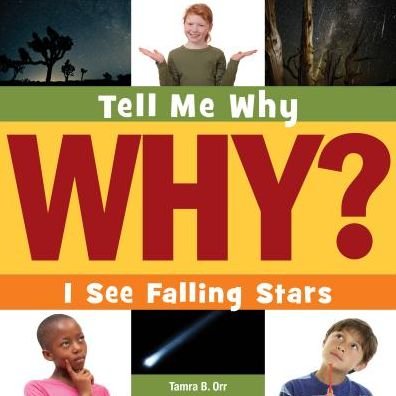 Cover for Tamra B. Orr · I See Falling Stars (Tell Me Why (Cherry Lake)) (Hardcover Book) (2015)