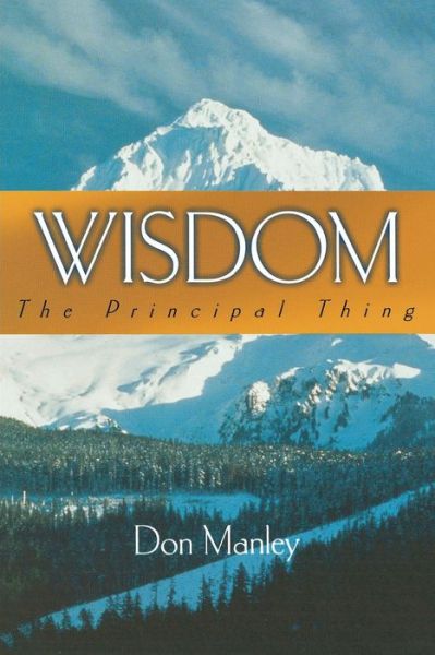 Cover for Don Manley · Wisdom: The Principal Thing (Paperback Book) (2016)