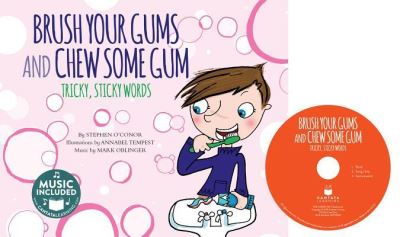 Brush Your Gums and Chew Some Gum - Stephen O'Connor - Livros - CANTATA LEARNING - 9781632907967 - 1 de agosto de 2017