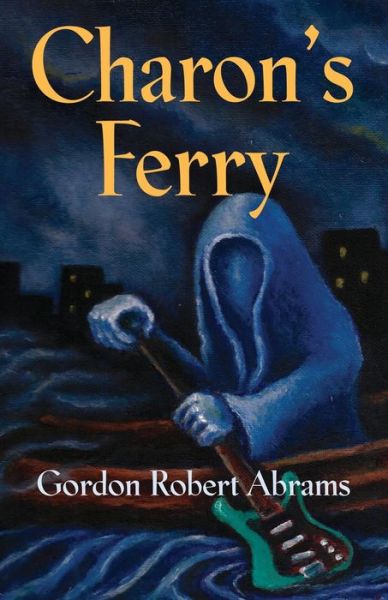 Cover for Gordon Robert Abrams · Charon's Ferry (Paperback Book) (2018)