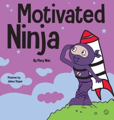 Cover for Mary Nhin · Motivated Ninja (Hardcover Book) (2021)