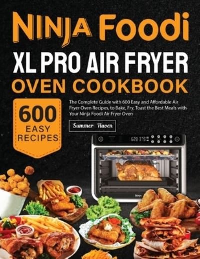 Cover for Summer Huoen · Ninja Foodi XL Pro Air Fryer Oven Cookbook (Book) (2021)