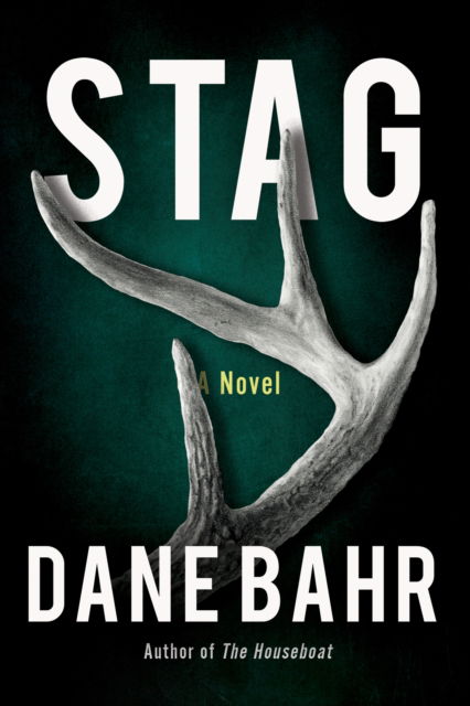 Cover for Dane Bahr · Stag: A Novel (Paperback Book) (2025)