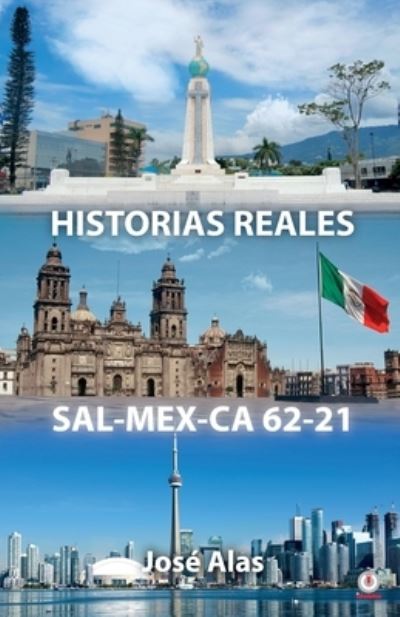 Cover for JosÃ© Alas · Historias Reales Sal-Mex-CA 62-21 (Paperback Book) (2021)