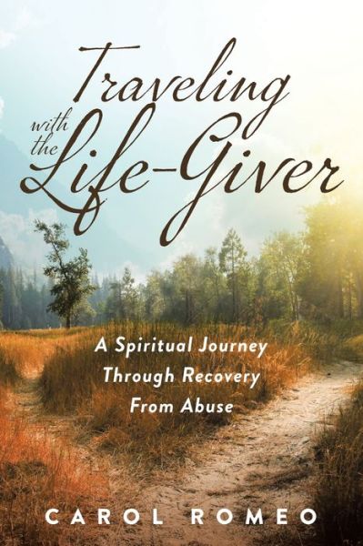 Cover for Carol Romeo · Traveling with the Life-Giver (Book) (2022)