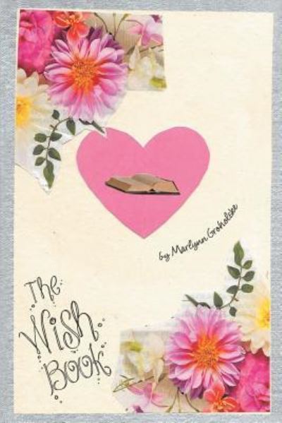 Cover for Marlynn Groholske · The Wish Book (Paperback Book) (2018)