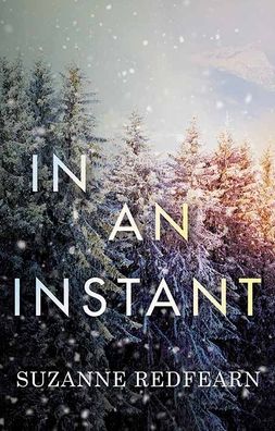 Cover for Suzanne Redfearn · In an Instant (Hardcover Book) (2021)