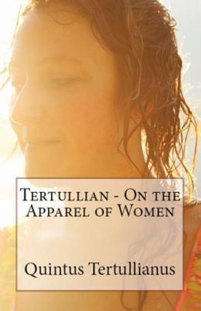 Cover for Tertullian · On the Apparel of Women (Taschenbuch) (2018)