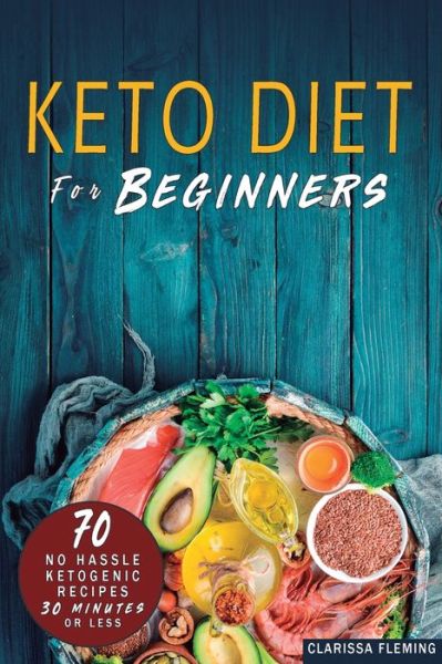 Cover for Clarissa Fleming · Keto Diet For Beginners (Paperback Book) (2019)