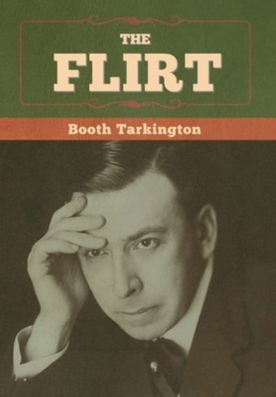 Cover for Booth Tarkington · The Flirt (Hardcover bog) (2020)