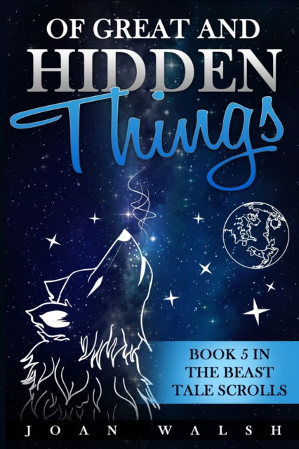 Of Great and Hidden Things - Joan Walsh - Books - Rwg Publishing - 9781648300967 - February 26, 2020