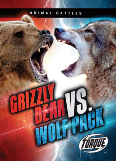 Cover for Nathan Sommer · Grizzly Bear vs. Wolf Pack (Book) (2020)