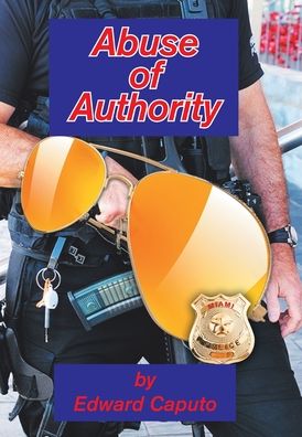 Cover for Edward Caputo · Abuse of Authority (Hardcover Book) (2020)