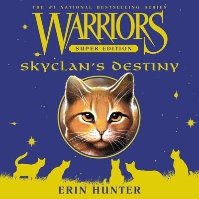 Cover for Erin Hunter · Warriors Super Edition: Skyclan's Destiny (CD) (2021)