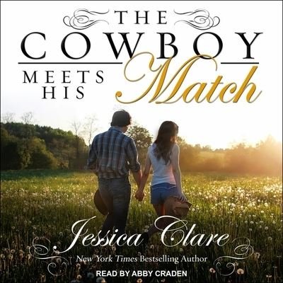 Cover for Jessica Clare · The Cowboy Meets His Match Lib/E (CD) (2020)