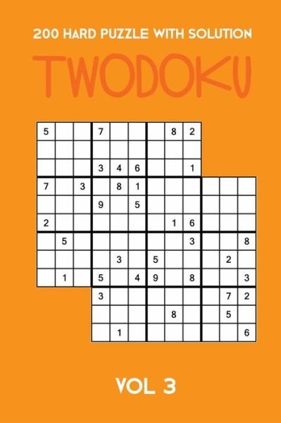 Cover for Tewebook Twodoku Puzzle · 200 Hard Puzzle With Solution Twodoku Vol 3 (Taschenbuch) (2019)
