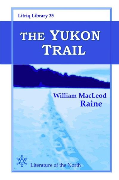 Cover for William MacLeod Raine · Yukon Trail (Bok) (2021)