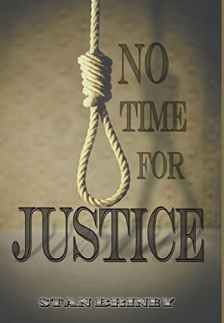 Cover for Stan Briney · NO TIME for JUSTICE (Bok) (2016)