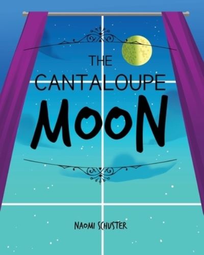 Cover for Naomi Schuster · Cantaloupe Moon (Book) (2022)
