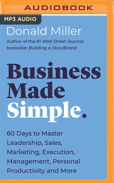 Business Made Simple - Donald Miller - Muzyka - HarperCollins Leadership on Brilliance A - 9781713570967 - 19 stycznia 2021