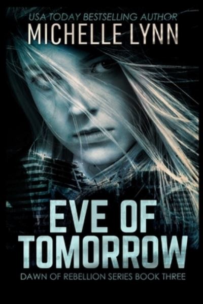 Cover for Michelle Lynn · Eve of Tomorrow (Paperback Book) (2021)