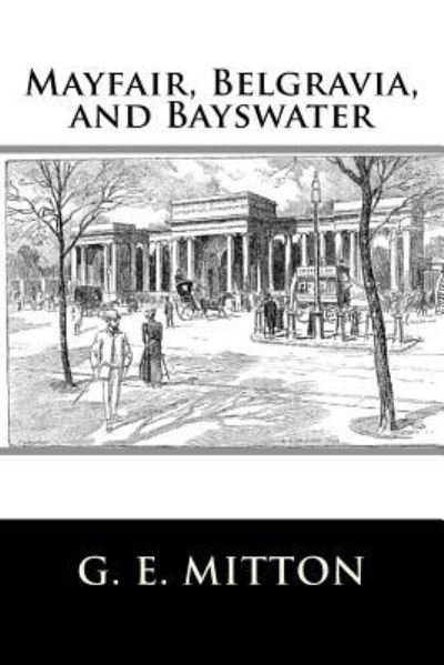 Cover for G E Mitton · Mayfair, Belgravia, and Bayswater (Paperback Book) (2018)