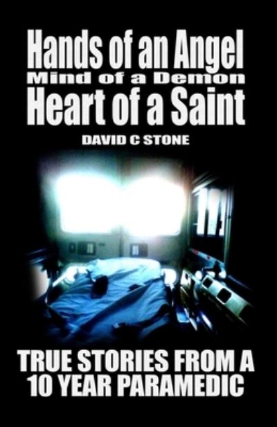 Cover for David Stone · Hands of an Angel, Mind of a Demon, Heart of a Saint (Paperback Book) (2016)