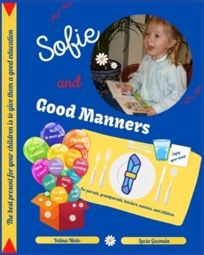 Sofie and Good Manners - Lucía Guzmán - Books - R. R. Bowker - 9781733648967 - September 24, 2020