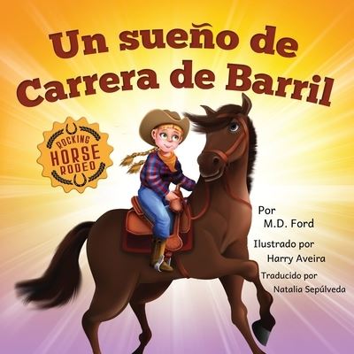 Cover for M D Ford · Un sueno de Carrera de Barril - Rocking Horse Rodeo (Paperback Book) (2020)