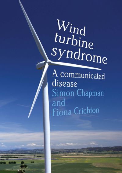 Cover for Simon Chapman · Wind Turbine Syndrome: A Communicated Disease - Public and Social Policy Series (Paperback Bog) (2017)