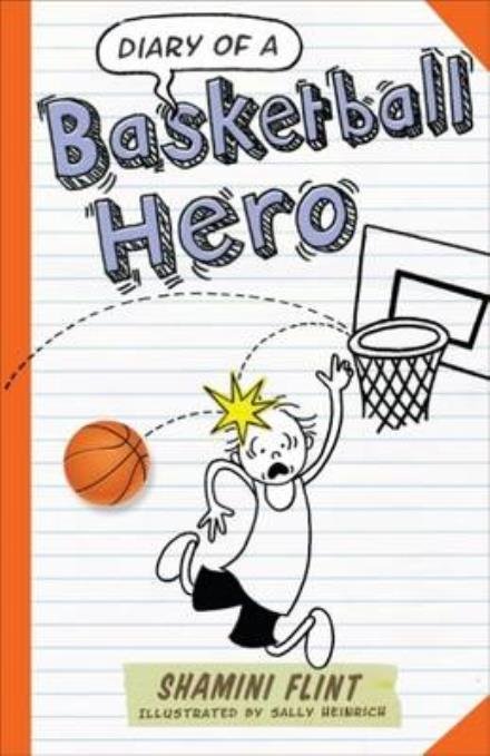 Cover for Shamini Flint · Diary of a Basketball Hero - Diary of A... (Paperback Book) (2015)