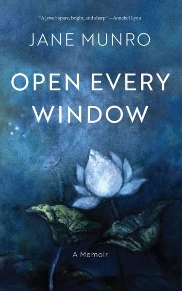 Cover for Jane Munro · Open Every Window: A Memoir (Hardcover Book) (2022)