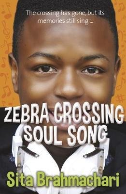 Cover for Sita Brahmachari · Zebra Crossing Soul Song (Paperback Book) (2018)