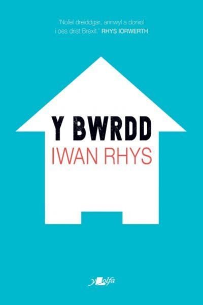 Cover for Iwan Rhys · Bwrdd, Y (Paperback Book) (2019)