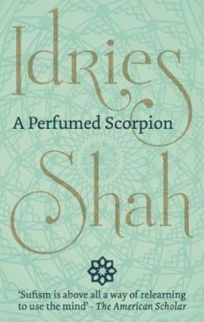 Cover for Idries Shah · A Perfumed Scorpion (Paperback Book) (2017)