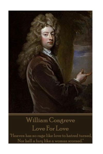 Cover for William Congreve · William Congreve - Love For Love (Paperback Book) (2017)