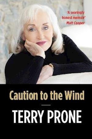 Cover for Terry Prone · Caution to the Wind: A Memoir (Hardcover Book) (2023)
