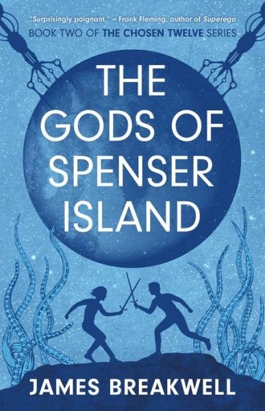 James Breakwell · Chosen Twelve: The Gods of Spenser Island - The Chosen Twelve (Paperback Book) (2024)