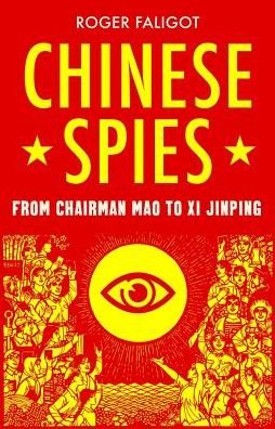 Cover for Roger Faligot · Chinese Spies: From Chairman Mao to Xi Jinping (Gebundenes Buch) (2019)