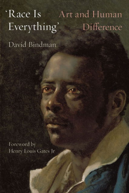 Cover for David Bindman · 'Race Is Everything': Art and Human Difference (Hardcover Book) (2023)