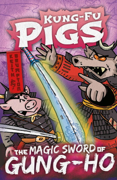 Cover for Keith Brumpton · The Magic Sword of Gung-Ho - Kung-Fu Pigs (Paperback Book) (2020)