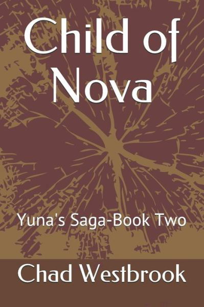 Cover for Chad Westbrook · Child of Nova (Paperback Book) (2019)