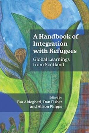 Cover for A Handbook of Integration with Refugees: Global Learnings from Scotland (Pocketbok) (2025)