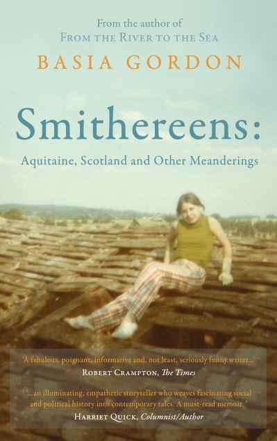 Cover for Basia Gordon · Smithereens: Aquitaine, Scotland and Other Meanderings. (Paperback Bog) (2023)